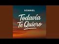 Download Lagu Todavía Te Quiero