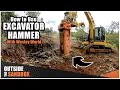 How to use an Excavator Hydraulic Hammer Wesley World