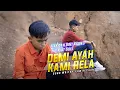 Download Lagu DEMI AYAH KAMI RELA - HAMZAH DWI AGUNG feat HIDAYAT SULI - (OFFICIAL MUSIC VIDEO)