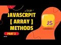 JavaScript - Array Methods Part 2