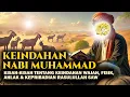 Keindahan Rasulullah: Kisah Indah Tentang Nabi Muhammad, Ciri-ciri Fisik \u0026 ahlaknya