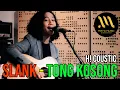 SLANK - Tong Kosong by H! Coustic