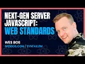 Next-Gen Server JavaScript Web Standards - Wes Bos