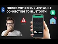 PROBLEMS WITH BLYNK APPLICATION WHILE CONNECTING WITH BLUETOOTH MODULE