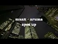 Download Lagu muak - aruma sped up