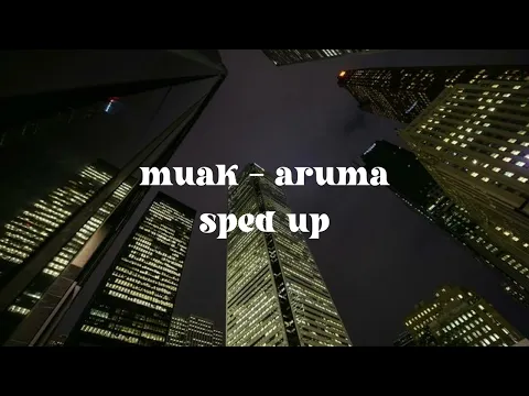 Download MP3 muak - aruma sped up