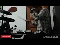 Lagu KOTAK - Mantanku || semoga drum cover