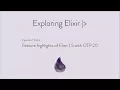 Episode 2 Extra More Features From Elixir 1 5