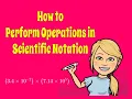 How to Perform Operations in Scientific Notation How to Add Subtract Multpliy Divide