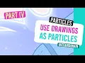 PARTICLES - Part 4 Use Drawings as Particles Harmony