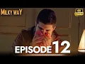 Download Lagu Milky Way - Episode 12 | The Turkish Drama That Touched Millions – English Sub