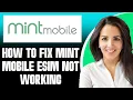 How To Fix Mint Mobile eSIM Not Working 2025