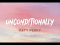 Download Lagu UNCONDITIONALLY (Lyrics) - Katy Perry