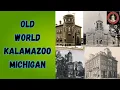 Old World Kalamazoo Michigan