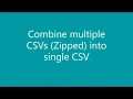 Combine Multiple CSVs into Single CSV