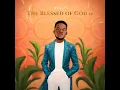 Blessed of God