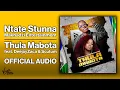 Download Lagu Ntate Stunna \u0026 Makhadzi Entertainment - Thula Mabota feat. DeejayZaca \u0026 Scutum | Official Audio