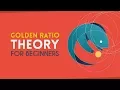 Golden Ratio Theory Basics for Beginners
