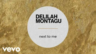 delilah montagu next to me official audio 