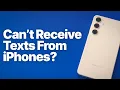 How to Fix Android Not Receiving Texts from iPhone
