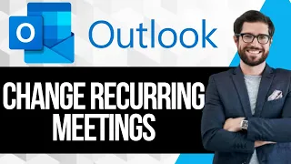 How to Change Future Recurring Meetings in Outlook