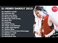 Download Lagu DJ DANGDUT REMIX TERBARU 2019 | BEST LIST MP3 FULL NONSTOP REMIX DANGDUT INDONESIA