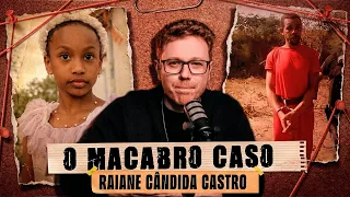 ONE OF THE MOST GRUESOME CASES IN BRAZIL - The case of Raiane Aparecida Cândida Castro