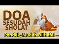 Download Lagu DOA SESUDAH SHOLAT ( PENDEK, MUDAH DIHAFAL )