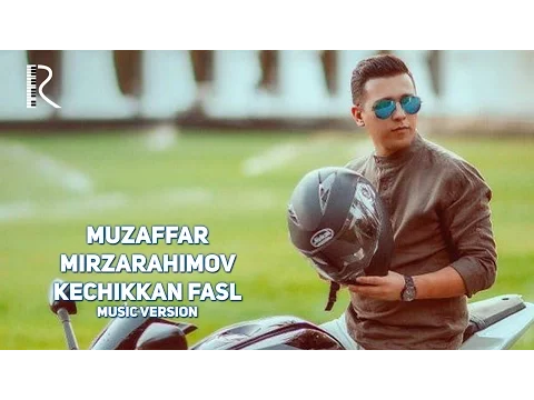 Download MP3 Muzaffar Mirzarahimov - Kechikkan fasl | Музаффар Мизарахимов - Кечиккан фасл (music version)