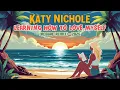 Katy Nichole · Learning How To Love Myself (Reggae Remix) · 2025