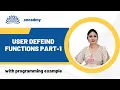 User Defined Functions Part 1 Programming in C
