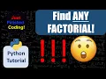 How to FIND ANY FACTORIAL Easy Simple Beginner Python Tutorial Just Finished Coding