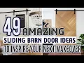 49 Amazing Sliding Barn Door Ideas To Inspire Your Next Makeover