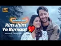 Lagu Rim Jhim Ye Barsaat 💖 | Shaheer Sheikh \u0026 Hina Khan | Romantic Rain Love Song 2026 | Hindi Duet