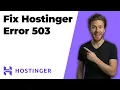 Fix Hostinger Error 503 2026 Easy Guide