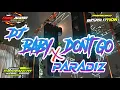 Download Lagu DJ BABY DONT GO X PARADIS‼️DJ CEPEK REVOLUTION