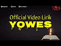 YOWES (NDXAKA Ft PJR Microphone) lirik