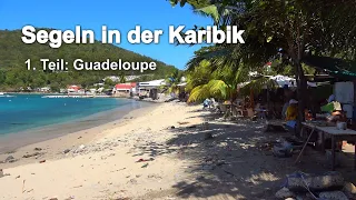 Segeln in der Karibik – 1. Teil: Guadeloupe