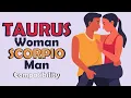 Taurus Woman and Scorpio Man Compatibility
