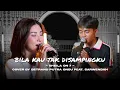 Download Lagu Sheila On 7 - Bila Kau Tak Disampingku | BETRAND PUTRA ONSU FEAT. SARWENDAH (Live Session)