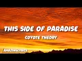Lagu Coyote theory - This Side Of Paradise (Lyrics)