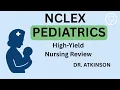 NCLEX Pediatric Review Top 100 High-Yield Topics Nursing Interventions
