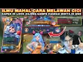 ILMU MAHAL TUTOR CARA LAWAN CICI DI XP LANE, Capek di lock Sampe pasrah minta di end | MLBB
