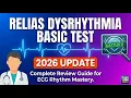 Relias Dysrhythmia Basic Test 2026 Update Complete Review Guide for ECG Rhythm Mastery