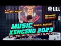 Download Lagu MUSIC KENCENG REMIX LAMPUNG TERBARU 2023 FULL BASS AYENG ADI || BUJANG ORGEN LAMPUNG 2023