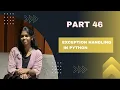 PART 46 Exception Handling in Python