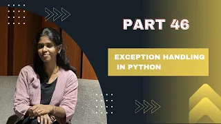 PART 46 Exception Handling in Python