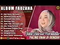 Download Lagu FAUZANA_JIKA HARUS BERSABAR -  FULL ALBUM TERBAIK 2025 || LAGU POP MELAYU TERBARU