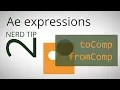 After Effects Expressions Nerd Tip 2 toComp and fromComp 1 minute tutorial