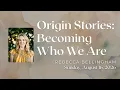 August 16 Sunday at All Souls with Rebecca Bellingham - Origin Stories Becoming Who We Are